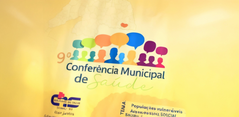 9ª Conferência Municipal de Saúde.