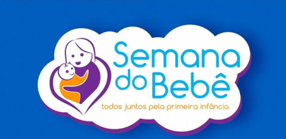 SEMANA DO BEBÊ – TODOS JUNTOS PELA PRIMEIRA INFÂNCIA